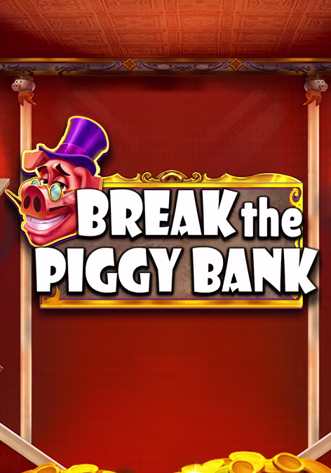 Break the Piggy Bank